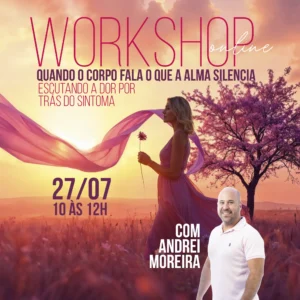 Workshop online - Quando o corpo fala o que a alma silencia