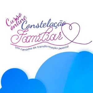 Curso online - Constelação Familiar