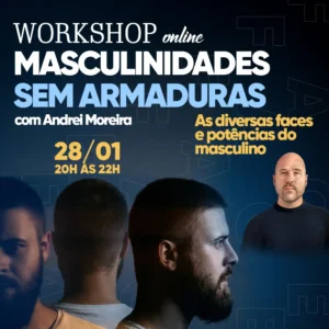 Workshop on-line – Masculinidades sem armaduras